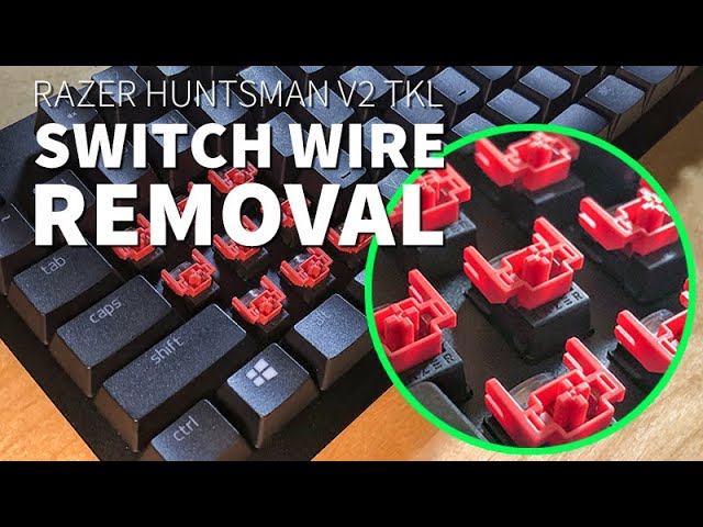 Making my Razer keyboard better - Huntsman V2 Switch Wire Removal - YouTube