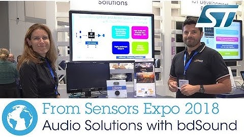 Sensors Expo 2018: Audio Solutions with bdSound