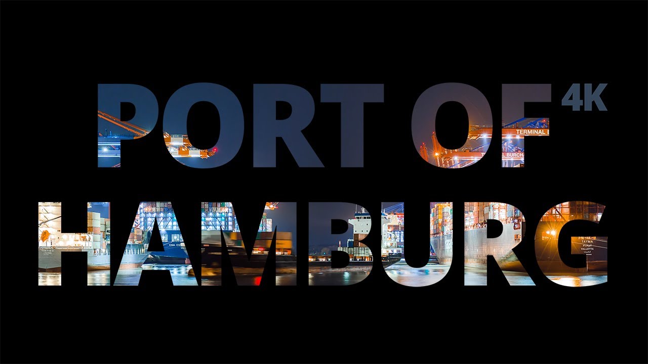 Port of Hamburg - A Time-Lapse Adventure 4K