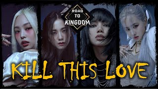 BLACKPINK - KILL THIS LOVE DARK VERSION (Road to Kingdom Version by PENTAGON & ONF) Resimi