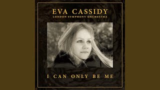 I Can Only Be Me (Orchestral)
Provided to YouTube by Blix Street Records
I Can Only Be Me (Orchestral) · Eva Cassidy · London Symphony Orchestra · Christopher Willis
I Can Only Be Me
℗ 2023 Barbara & Hugh Cassidy, Blix Street Records, Inc.
Auto-generated by YouTube. I Can Only Be Me (Orchestral)