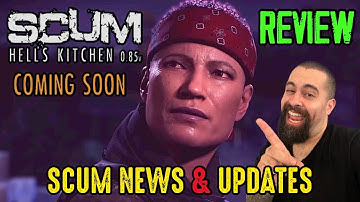SCUM 0.85 Update Review Commentary Teaser Trailer SCUM Hells Kitchen Sneak Peek SCUM News & Updates