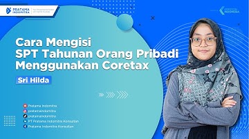 Cara Mengisi SPT Tahunan Orang Pribadi Menggunakan Coretax