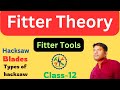 FITTER THEORY//फिटर थ्योरी//हैक्सा// क्लास-12//@sunilsiriti