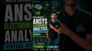 AICTE EduSkills Ansys Electromagnetic Analysis Internship 2026 | Complete Guide | Watch Now