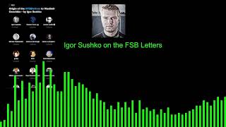 Origin of the FSB Letters to Vladimir Osechkin - by Igor Sushko