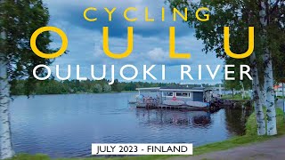Oulu Cycling: Oulujoki River, July 2023, Finland [4K]