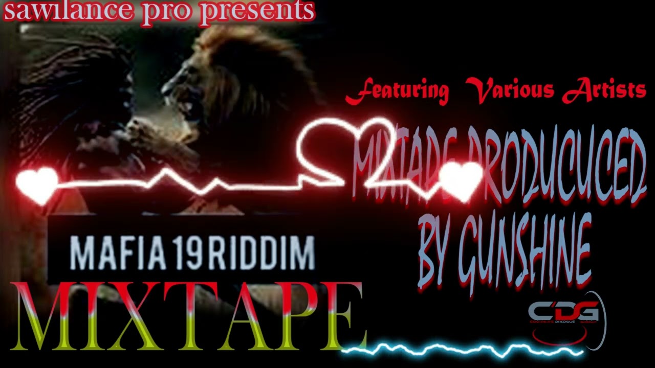 MAFIA 19 RIDDIM MIXTAPE - YouTube