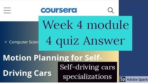 Motion planning for self driving cars week 4 quiz answer of coursera || introduction to self-driving