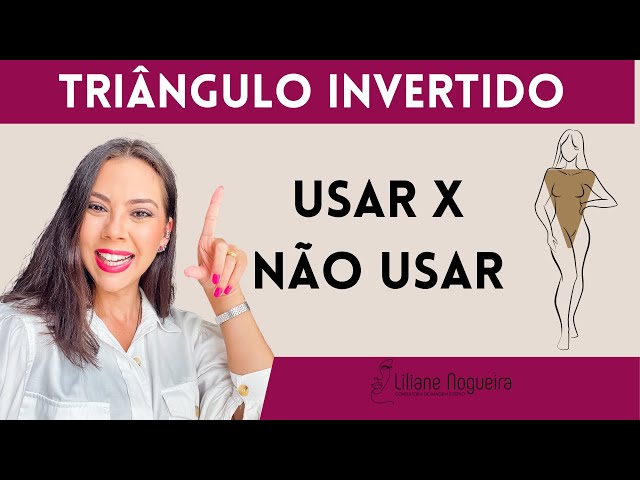 Melhores roupas para mulher TRIÂNGULO INVERTIDO 