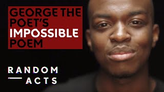 Inspirational poem from George the Poet | Impossible by George the Poet | Short Film | Random Acts
