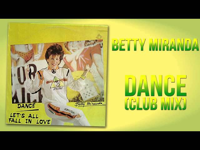 Betty Miranda - Dance (Remix)