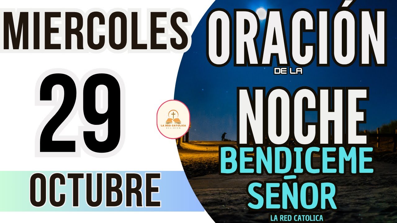 Oracion de la Noche de Hoy Miercoles 29 de Octubre de 2025 - YouTube