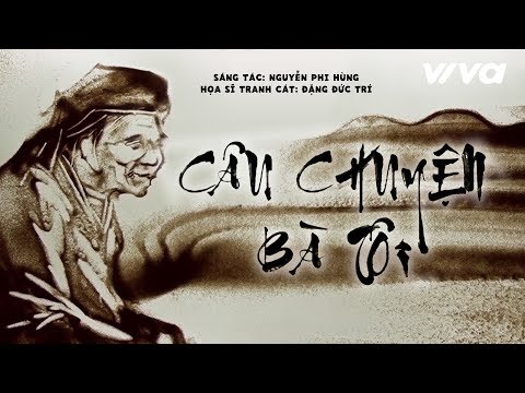 Những Bài Hát Về Bà - Nguyễn Phi Hùng - Câu Chuyện Bà Tôi [Official Video]