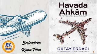 Havada Ahkam - Oktay Erdağı (Sesli Kitap 1.Parça) (Rana Toka)