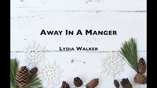 Away In A Manger [Lyric Video] by Lydia Walker | Acoustic Christmas Carols on Guitar