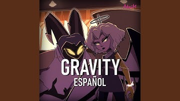 Gravity (From "Hazbin Hotel") (Cover en Español)