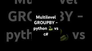 Multilevel GROUPBY - python 🐍 vs c#