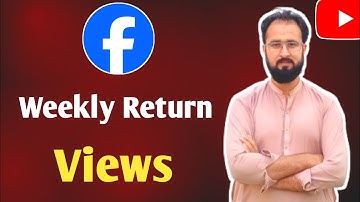 A minimum of 250 weekly returning viewers /Facebook weekly Returning kaise complete kare Adil Pathan