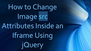 How to Change Image src Attributes Inside an Iframe Using jQuery