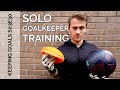 Solo Drills for Goalkeepers | Keeping Goals - S3Ep31