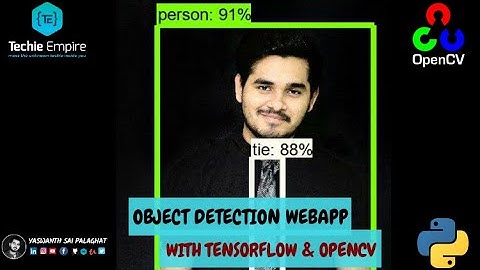 OBJECT DETECTION WEB APP USING TENSORFLOW, OPENCV AND FLASK | Yaswanth Sai Palaghat | Techie Empire