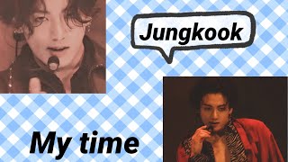 Bts Jungkook My Time Stage Mix