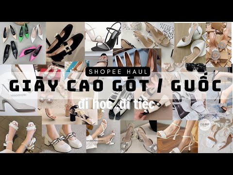 Video [ SHOPEE HAUL ] UNBOXING REVIEW GIÀY CAO GÓT , GUỐC ĐI... - youtube