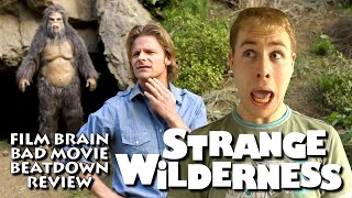 Bad Movie Beatdown: Strange Wilderness (REVIEW) Bad Movie Beatdown: Strange Wilderness (REVIEW)