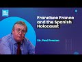 Francisco Franco and the Spanish Holocaust - Sir Paul Preston