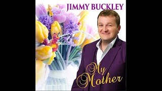 Jimmy Buckley - "My Mother" - (With Lyrics) chords