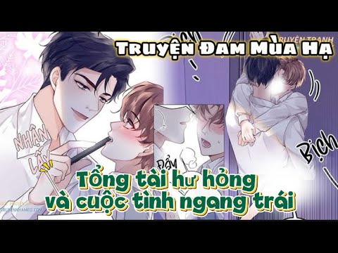 Tiểu Thuyết | Tổng Tài Hư Hư Hỏng Và Cuộc Tình Ngang Trái | Truyện Đam Mùa Hạ | Mai Yến Sub - youtube