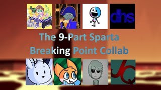 The 9-Part Sparta Breaking Point Collab