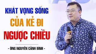 SINH NĂM 1972 - KHÁT VỌNG SỐNG CỦA KẺ ĐI NGƯỢC CHIỀU | NGUYỄN CẢNH BÌNH