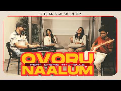 Ovoru Naalum feat. Cherie Mitchelle, Stella Ramola, Daniel Davidson & Franklin Simon (Cover)