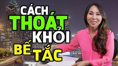 Cách Thoát Khỏi Bế Tắc | LanBercu TV