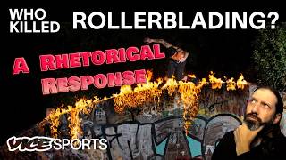 Who Killed Rollerblading: A Rhetorical Response