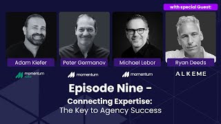 S1-Episode Nine: Connecting Expertise: The Key to Agency Success