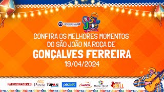 Abertura São João na Roça -  Gonçalves Ferreira 19/04/24