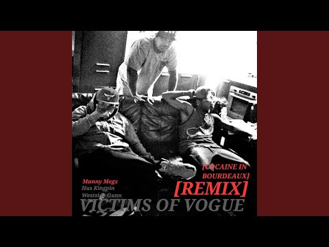 Westside Gunn, Hus Kingpin, Manny Megz - Victims of Vogue - Cocaine in Bourdeaux Remix