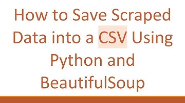 How to Save Scraped Data into a CSV Using Python and BeautifulSoup