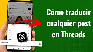 Cómo traducir cualquier post en Threads | Español