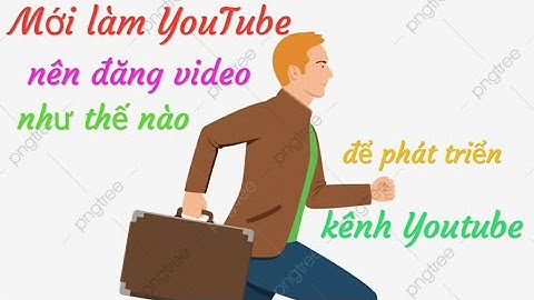 Có thể úp bao nhiêu video 1 ngày lên youtube năm 2024