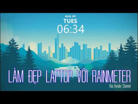 Video Làm đẹp Laptop với Rainmeter (Phần 1) - youtube