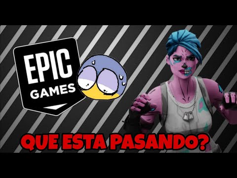 QUE ESTA PASANDO CON EPIC!? //BleitXT