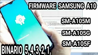 SOFTWARE SAMSUNG A10 SM-A105M BINARIO 5 4 3 2 1 SM-A105G SM-A105F FIRMWARE ROM HOW  TO UPDATE A105