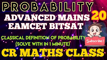 PROBABILITY PART 20 //Shortcut method// Advanced, Mains//Eamcet,Bitsat//INTER, CBSE //CR MATHS CLASS