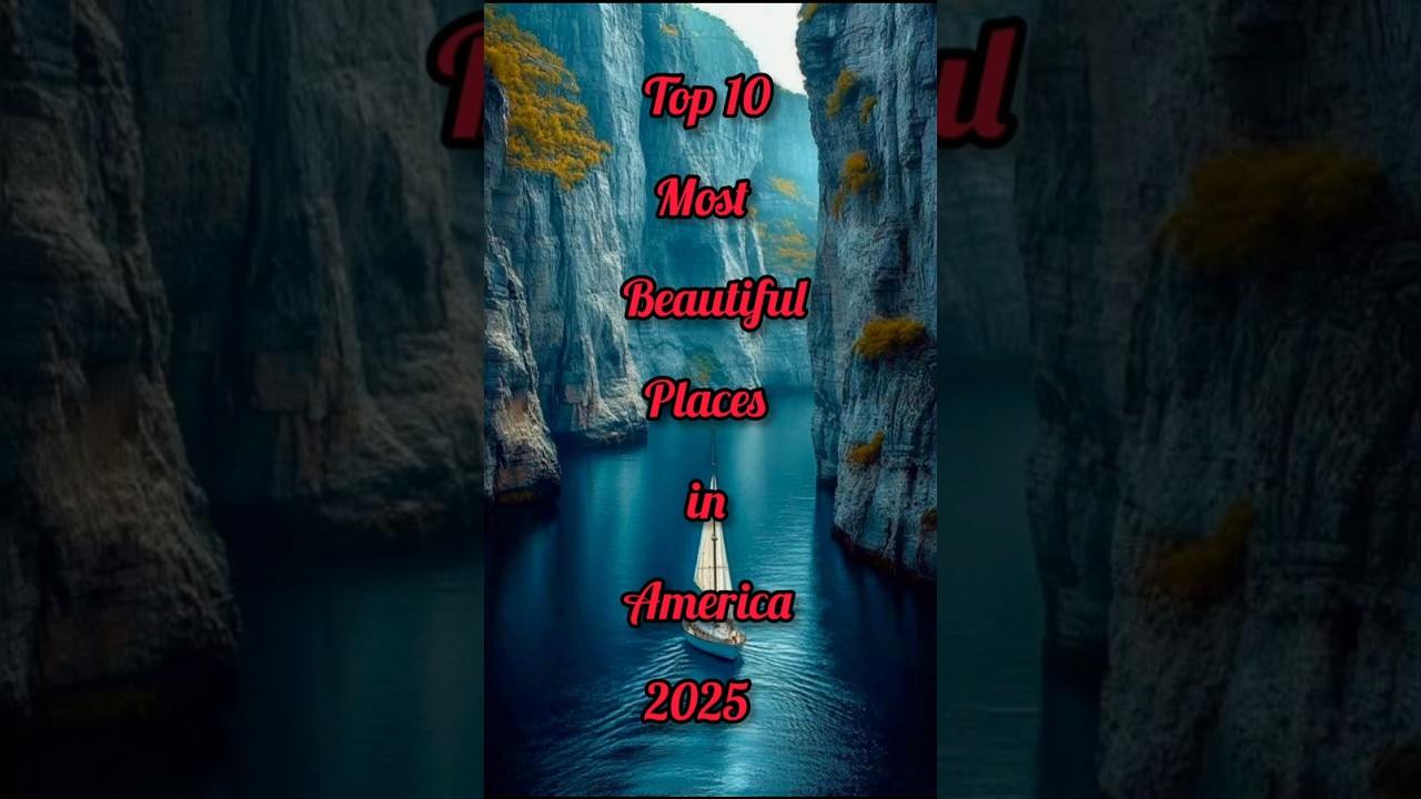 Top 10 Most Beautiful Places in America 2025 | Stunning USA Travel Destinations