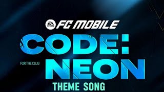 Fc Mobile 25 Code Neon Theme Song