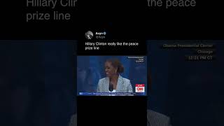 Hillary Clinton really like the peace prize line 👀👀